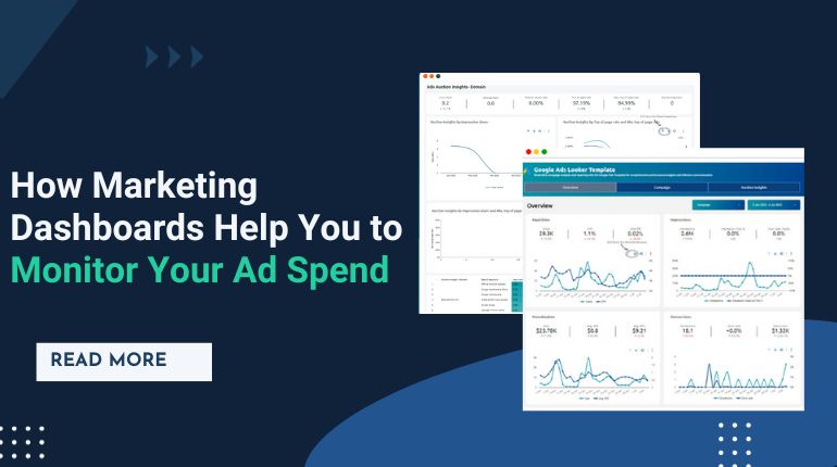 How Marketing Dashboards Help You to Monitor Your Ad Spend