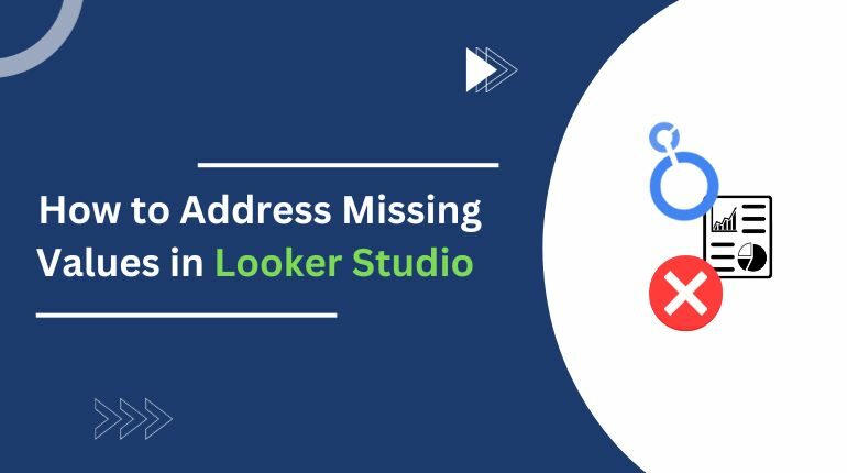 How to address missing values in looker studio